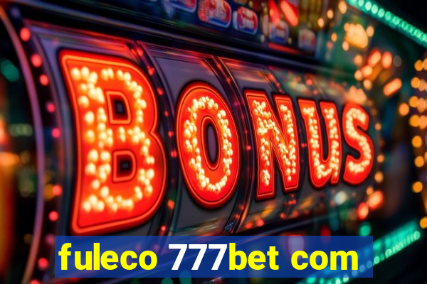 fuleco 777bet com